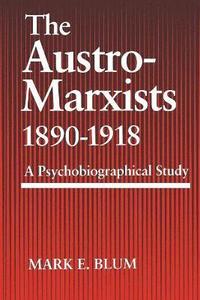 bokomslag The Austro-Marxists 1890-1918