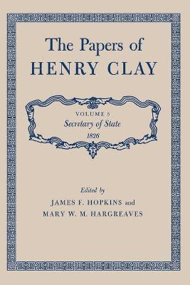 Henry Clay, James F Hopkins, Mary W M Hargreaves - Papers of Henry Clay, Häftad