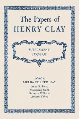 Henry Clay, Melba Porter Hay - Papers of Henry Clay, Häftad