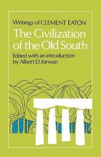 bokomslag The Civilization of the Old South
