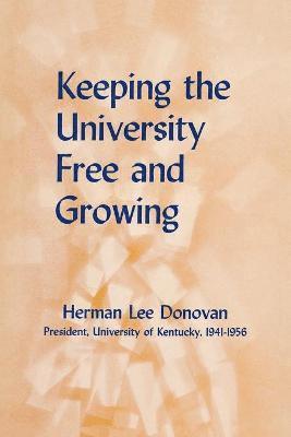 Keeping the University Free and Growing 1