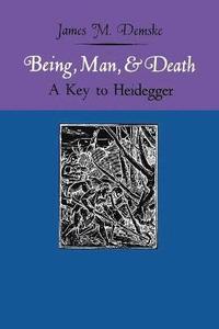 bokomslag Being, Man, and Death