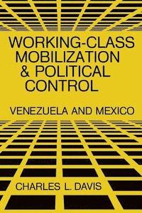 bokomslag Working-Class Mobilization and Political Control