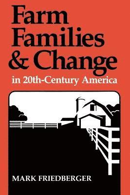 bokomslag Farm Families and Change in 20th-Century America