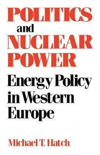 bokomslag Politics and Nuclear Power