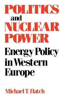 bokomslag Politics and Nuclear Power