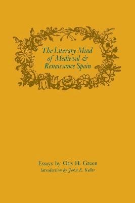 The Literary Mind of Medieval and Renaissance Spain 1