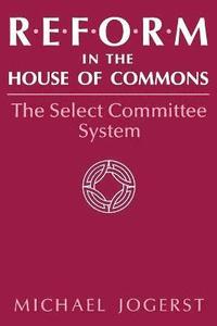 bokomslag Reform in the House of Commons