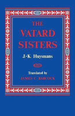 J-K Huysmans, James C Babcock - Vatard Sisters, Häftad