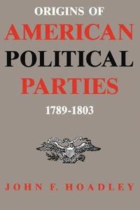 bokomslag Origins of American Political Parties