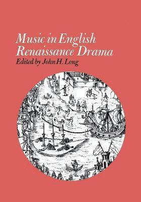 bokomslag Music in English Renaissance Drama