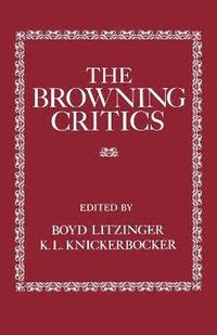 bokomslag The Browning Critics
