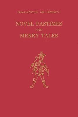 bokomslag Bonaventure des Périers's Novel Pastimes and Merry Tales