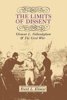 Frank L Klement - Limits of Dissent, Häftad