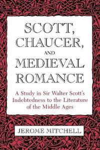 bokomslag Scott, Chaucer, and Medieval Romance