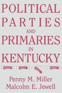 bokomslag Political Parties and Primaries in Kentucky