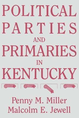 bokomslag Political Parties and Primaries in Kentucky