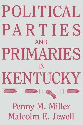 Political Parties and Primaries in Kentucky 1