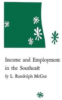 bokomslag Income and Employment in the Southeast