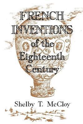 French Inventions of the Eighteenth Century 1