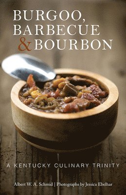 bokomslag Burgoo, Barbecue, and Bourbon