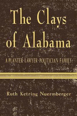 Ruth Ketring Nuermberger - Clays of Alabama, Häftad