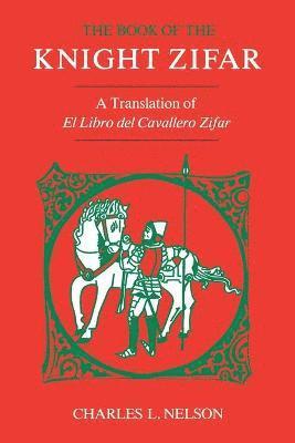 Charles L Nelson, Charles L Nelson - Book of the Knight Zifar, Häftad