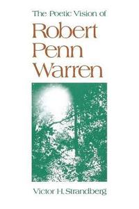 bokomslag Poetic Vision of Robert Penn Warren