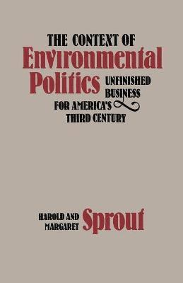 Harold Sprout, Margaret Sprout - Context of Environmental Politics, Häftad