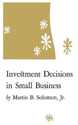 bokomslag Investment Decisions in Small Business