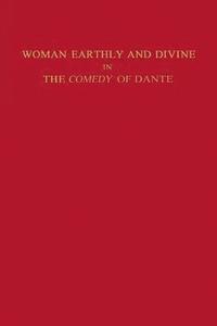 bokomslag Woman Earthly and Divine in the Comedy of Dante