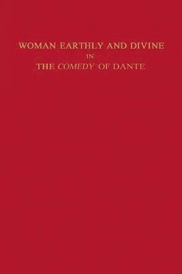 Woman Earthly and Divine in the Comedy of Dante 1