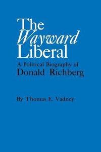 bokomslag The Wayward Liberal