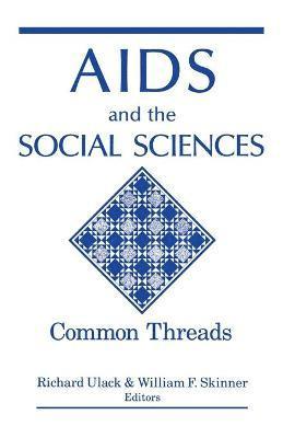 Richard Ulack, William F. Skinner, William F Skinner - AIDS and the Social Sciences, Häftad