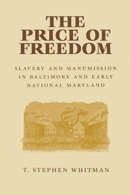 T Stephen Whitman - Price of Freedom, Häftad