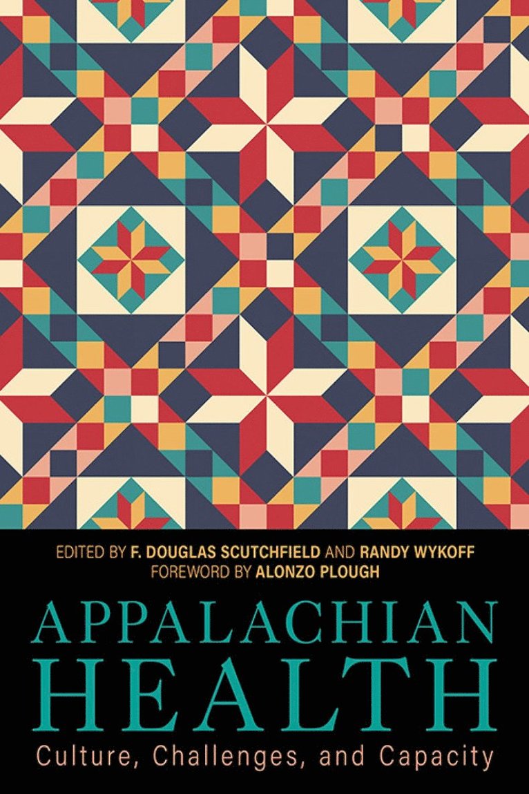 Alonzo Plough, F Douglas Scutchfield, Randolph Wykoff, F. Douglas Scutchfield, Randy Wykoff - Appalachian Health, Inbunden