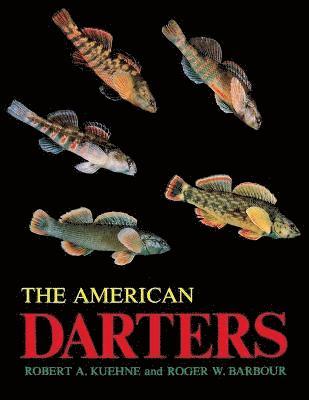 Robert A Kuehne, Roger W Barbour - American Darters, Häftad