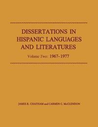 bokomslag Dissertations in Hispanic Languages and Literatures