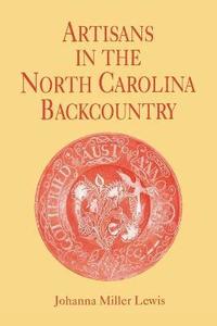 bokomslag Artisans in the North Carolina Backcountry