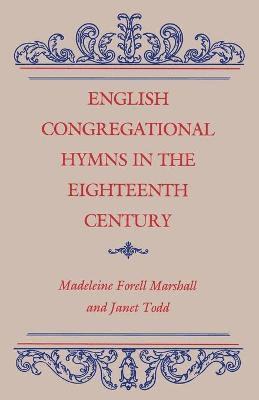 Madeleine Forrell Marshall, Janet M. Todd, Janet M Todd - English Congregational Hymns in the Eighteenth Century, Häftad