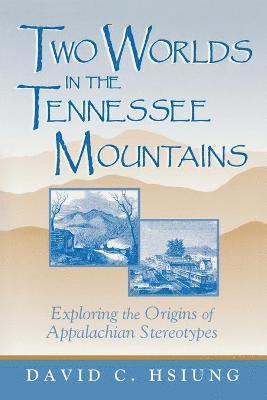 Two Worlds in the Tennessee Mountains 1