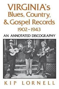 bokomslag Virginia's Blues, Country, and Gospel Records, 1902-1943