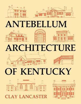 bokomslag Antebellum Architecture of Kentucky