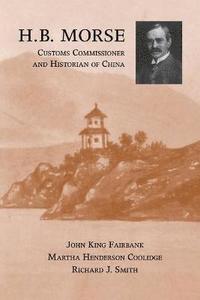 bokomslag H.B. Morse, Customs Commissioner and Historian of China