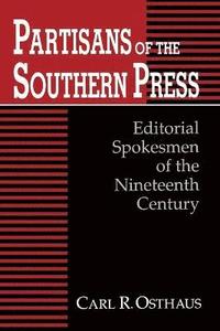 bokomslag Partisans of the Southern Press
