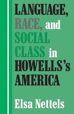 bokomslag Language, Race, and Social Class in Howells's America