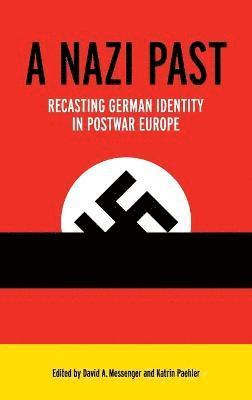 David A. Messenger, Katrin Paehler, David A Messenger - Nazi Past, Inbunden