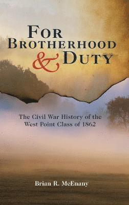 Brian R. McEnany, Brian R McEnany - For Brotherhood and Duty, Inbunden