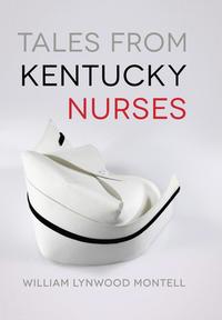 bokomslag Tales from Kentucky Nurses