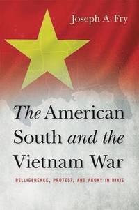 bokomslag American South and the Vietnam War
